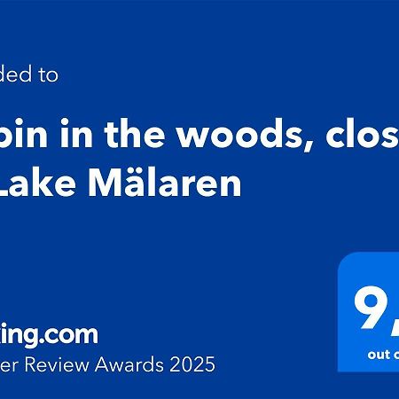 Cabin In The Woods, Close To Lake Maelaren Eskilstuna Ngoại thất bức ảnh